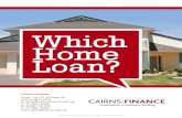 Which Home Loan?and where you can get one! We will also give you the information you should have before you decide which home loan is right for you and before you decide on a loan