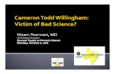 Nizam Peerwani, MD - TJB | FSC · home in Corsicana, Texas. Fire occurred on December 23, 1991 in Corsicana, Texas Cameron Todd Willingham was arrested and charged in the death on