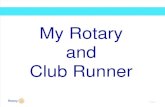 My Rotary and Club Runner · The difference between My Rotary and Club Runner.\爀屲behind the D9500 website & accessed by login. Login & password automati\ൣally created when new