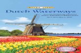 Dutch Waterways - Gohagan & Company · 2019. 11. 7. · Keukenhof Gardens Tulip SeaSon during Ecusie priate opening and guided ITulip pS De X indrdijk X agu re-Cruis tin 1 Depart