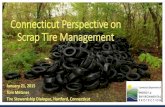 Connecticut Perspective on Scrap Tire Management · 2018. 4. 1. · Connecticut Perspective on Scrap Tire Management January 21, 2015 Tom Metzner Tire Stewardship Dialogue, Hartford,