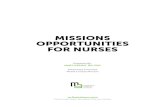 MISSIONS OPPORTUNITIES FOR NURSES...nurses for Tenwek Hospital. OPPORTUNITIES Our program is 3 ½ year training for student nurses. Graduates earn a diploma in nursing, having qualified
