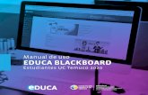 Manual de uso EDUCA BLACKBOARD · Para una óptima experiencia de usuario, se recomienda lo siguiente: • Computadora con procesador i3 o superior, memoria RAM de 4 Gb o superior.