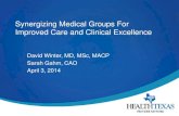 Synergizing Medical Groups For Improved Care and Clinical Excellence · Complete network of over 2,400 providers made up of physicians (employed and independent), hospitals, post-acute