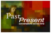 Past Present: Conversations Across Timemedia.icompendium.com/thethird_past-present-catalogue.pdf · Past Present establishes conversations between contemporary artists and the Allentown