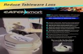 Reduce Tableware Loss€¦ · CATCH-SMART Tableware Retrievers Will not catch 18/8 or 18/10 stainless or silver tableware. PATENT PENDING By SpecSmart Food Service Products Made in