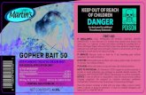 GOPHER BAIT 50 - ePestControl.com · new gopher activity is noticed. STORAGE AND DISPOSAL Do not contaminate water, food, or feed by storage or disposal. Pesticide Storage: Store