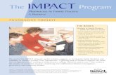 Pharmacists in Family Practice: A Resource · The IMPACT Program Produced by: IMPACT – Integrating family Medicine and Pharmacy to Advance primary Care Therapeutics. The IMPACT