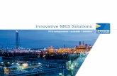 Innovative MES Solutions · energy management, automated collection of laboratory and ma - chine data to digital shift book and reporting. In the area of tech - ... Innovative MES