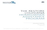 THE RESTORE LOUISIANA HOMEOWNER …...events. Previous policy excluded those with flood insurance. Removed references to the previous requirement that barred application of homeowners