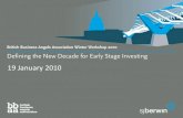 19 January 2010 - EBAN...•Withdrawal of VC funds from early stage investing –Angels increasingly „the only game in town‟ –Angels having to do more follow-on investments •Reduction