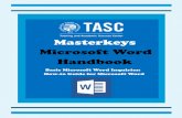 Masterkeys Microsoft Word Handbook · 1. Go to the “Insert” tab at the top of the Word document 2. Under this tab is a button labeled “Text” 3. Click on this button to drop