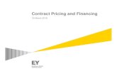 Contract Pricing and Financing · 2016. 3. 10. · Progress payments are a form of contract financing used with fixed price contracts when acquiring non-commercial items; part of