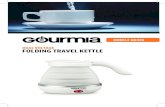 DUAL VOLTAGE FOLDING TRAVEL KETTLE · and energy saving rewards of using an electric kettle over stove top. Gourmia has cr e ated the pe f t solution o easily make ea, instant o oa,