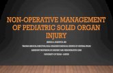 Non-operative Management of Pediatric Solid Organ Injury · 2018. 5. 27. · non-operative management of pediatric solid organ injury jessica a. naiditch, md trauma medical director,