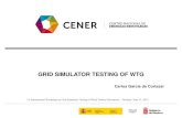 GRID SIMULATOR TESTING OF WTG - NREL · EXPERIMENTAL WINDPARK 6 calibrated positions – WTG prototypes for up to 30 MW evacuation capacity – Field tests on complex terrain (Wind