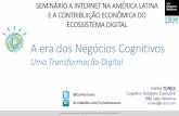A era dos Negócios Cognitivos - Portal da Indústriaarquivos.portaldaindustria.com.br/app/conteudo_18/2016/09/14/118… · Mobile solutions Internet of Things (IoT) Cognitive computing
