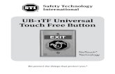 UB-1TF Universal Touch Free Button - STI US · UB-1TF LED Message lit with button LED red GREEN BLUE WHITE BLACK RED N.C. COM +12VDC GND N.O. EXIT DEVICE INPUT UB-1 TF LED Message
