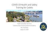Health and Safety Training for Faculty and Cadets...COVID-19 Health and Safety Training for Cadets Health and Safety Task Force California State University Maritime Academy FALL Face2Face