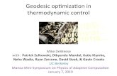 Geodesic op*mizaon in thermodynamic control...Geodesic op*mizaon in thermodynamic control Manoa Mini-Symposium on Physics of Adap*ve Computaon January 7, 2019 Mike DeWeese with: Patrick