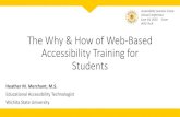 The Why & How of Web-Based Accessibility Training for Students€¦ · Developing a web-based, multiple-course training tool allows instructors to provide the specific training needed