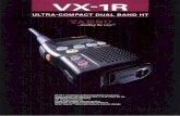 VX-1Rfront1 - IW2NMX · Use the alpha-numeric labels for quick and easy recognition of memory channels as you recall them. Memory labels are easy to program using the Menu system.