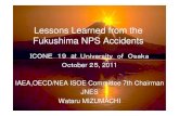 Lessons Learned from the Fukushima NPS Accidents · Lessons Learned from the Fukushima NPS Accidents ... the nuclear safety to the public . ･Japan should make the clear phylosophy