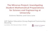 The Minerva Project: Investigating Student Mathematical ... · The Minerva Project: Investigating Student Mathematical Preparedness for Science and Engineering at University Gráinne