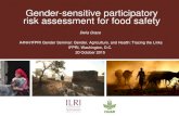Gender-sensitive participatory risk assessment for food safety · 2017. 12. 17. · Gender-sensitive participatory risk assessment for food safety Delia Grace A4NH/IFPRI Gender Seminar: