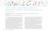 LOW-LEVEL LASER AND LIGHT AS PRIMARY THERAPY FOR ...v2.modernaesthetics.com/pdfs/MA0418_ES_LasersHair.pdf · Hair transplantation is another treatment option for hair loss. As a surgical