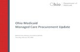 Ohio Medicaid Managed Care Procurement Update · 2020. 2. 20. · Ohio Medicaid Managed Care Procurement Update Medical Care Advisory Committee (MCAC) Thursday, February 20, 2020