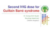 Second IVIG dose for Guillain Barré syndrome - K_ TK.pdf · Guillain-Barré Syndrome (GBS) is a term used to describe acute autoimmune peripheral neuropathy with specific characteristic