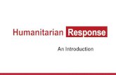 An Introduction - HumanitarianResponse...Who uses Humanitarian Response? 40 field operations, 300+ cluster spaces Second most popular OCHA platform (3.2+ million pageviews) Data refers
