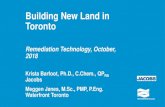 Building New Land in Toronto - ESAA2018/10/18  · Meggen Janes, M.Sc., PMP, P.Eng. Waterfront Toronto Outline 1. Site History 2. Current Needs 3. Lakefill Program 4. Program Status