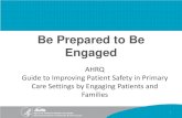 Be Prepared to Be Engaged · Be Prepared to Be Engaged Author: Dr. Kelly Smith Subject: Be Prepared to Be Engaged, part of the AHRQ Guide to Improving Patient Safety in Primary Care