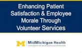 Enhancing Patient Satisfaction & Employee Morale …Why is Patient Satisfaction Important It’s critical to the mission of the health care system It’s the right thing to do It impacts