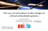The use of simulation in the design of critical embedded ... · Validating a simulator using real communication/execution ... J. Migge, “Timing verification of automotive communication