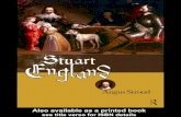 Stuart England · England under the Stuarts has been the focus of endless historical research and controversy. When James Stuart came to the throne in 1603, he was the first monarch