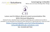 Leveraging Linkedin - Chartered Insurance Institute€¦ · Leveraging Linkedin When you are busy driving other things Luton and St Albans Branch event presentation file With Richard