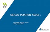 G8/G20 TAXATION ISSUES · standards to eliminate double taxation for cross border investments –Model Tax Convention, which serves as the basis for over 3,000 bilateral tax treaties