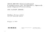2010 IEEE International Conference on Acoustics, Speech ...toc.proceedings.com/08457webtoc.pdf · Dallas, Texas, USA 14-19 March 2010 IEEE Catalog Number: ISBN: CFP10ICA-PRT 978-1-4244-4295-9
