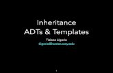 Inheritance ADTs & Templates · Overloading vs Overriding Overloading (independent of inheritance): Define new function with same name but different parameter list (different signature