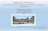 Building for Your Future - New York State Library · Building for Your Future Public Library Renovation and Construction from Dream to Dedication; a Brief Outline A Webinar sponsored