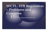 WCTL: STB Regulation – Problems and Concerns TRB Presentatio… · Microsoft PowerPoint - WCTL TRB Presentation.pptx Author: lstermscheg Created Date: 4/21/2015 11:31:33 AM ...