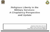 Religious Liberty in the Military Services: A Chaplaincy ... · Do we stray from solid legal footing when we stray from simply providing “Title X” religious support to provide