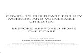 APPROVED HOME CHILDCARE - Family Support€¦ · alternative childcare for you on that day. No fee will apply. Parental Consent These are things that you will require parental consent