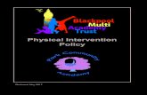 Physical Intervention Policy May 2017 - Schudio€¦ · Training on Physical Intervention given to staff will include sections on the background, theory and rationale behind the Team