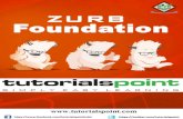 About the Tutorial · Zurb Foundation i About the Tutorial Foundation is one of the advanced front-end frameworks for designing beautiful responsive websites. It works on all types