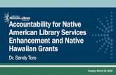 Accountability for Native American Library Services ...€¦ · Performance Measurement, Measures. Performance Measurement The gathering of information or data that address how well
