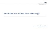 Third Seminar on Bad Faith TM Filings - jpo.go.jp · Third seminar on bad faith trade mark filings Bad Faith is one of the absolute grounds for the invalidity of a Community trade